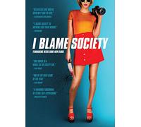 I BLAME SOCIETY