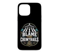 I Blame The Chemtrails Funny Government Conspiracy Graphic Case for iPhone 13 Pro Max