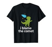 i blame the comet t-rex dinosaur shrug graphic T-Shirt