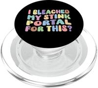 I Bleached My Stink Portal For This | Edgy Adult Humor Funny PopSockets PopGrip for MagSafe