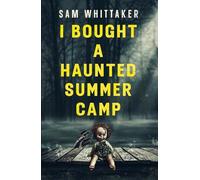 I Bought a Haunted Summer Camp (Strange Haunted Places)