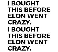 I Bought This Before Elon Went Crazy,Elon Car Sticker,Self-Adhesive Bumper Sticker,Practical and Weatherproof,for Car Paint Window,Door(Black)