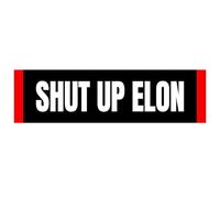 I Bought This Before Elon Went Crazy Vinyl Sticker,Anti Elon Bumper Stickers,Hate Elon Musk Decals,Elon Regret Decal Accessories (Shut Up Elon)