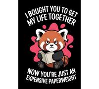 I Bought You To Get My Life Together: A Sarcastic Hardcover Dot Grid Journal (200-Pages, 7x10)