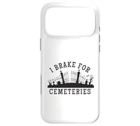 I Brake for Cemeteries Funny Family History Genealogy Case for iPhone 17 Pro Max