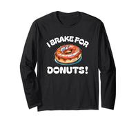 I Brake for Donuts Glazed Sprinkled or Cream Hunt n Find Fun Long Sleeve T-Shirt