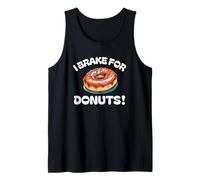 I Brake for Donuts Glazed Sprinkled or Cream Hunt n Find Fun Tank Top