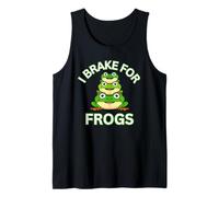 I Brake for Frogs n Toads Stop Careful Hunt and Find Fun Tank Top
