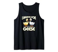 I Brake for Geese Silly Goose Bumping Hunt and Find Fun Tank Top