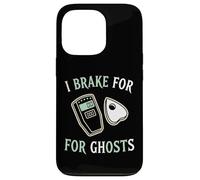 I Brake For Ghosts Paranormal Haunting Spirit Enthusiast Case for iPhone 13 Pro