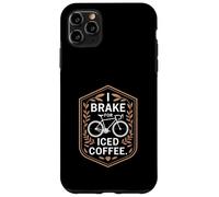 I Brake For Iced Coffee Cycling Lover Rider Case for iPhone 11 Pro Max