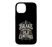 I Brake For Old Cemeteries Genealogy Family History Ancestry Case for iPhone 14