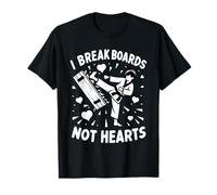 I Break Boards Not Hearts - T-Shirt