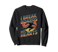 I Break Boards Not Hearts Training Sparring Taekwondo -- Sweatshirt