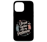 I Break Cycles With My Gentleness Cycle Breaker Case for iPhone 13 Pro Max