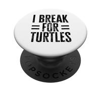 I Break for Turtles Funny Animal Rescue Awareness Design PopSockets Adhesive PopGrip
