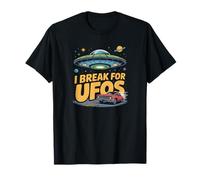 I Break for UFOs Funny Alien Space Lover Conspiracy Humor T-Shirt
