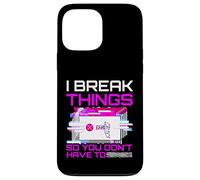 I Break Things So You Don't Have To Pen Tester Gift Case for iPhone 13 Pro Max