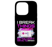 I Break Things So You Don't Have To Pen Tester Gift Case for iPhone 14 Pro