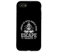 I Break With People Using Escape Velocity For Astrophysicist Case for iPhone SE (2020) / 7/8