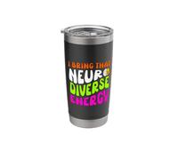 I Bring that Neurodiverse Energy Autism ADHD ADD Spectrum Stainless Steel Insulated Tumbler