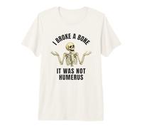 I Broke a Bone - Funny Broken Bone Joke Premium T-Shirt