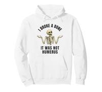 I Broke a Bone - Funny Broken Bone Joke Pullover Hoodie