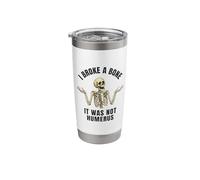 I Broke a Bone - Funny Broken Bone Joke Stainless Steel Insulated Tumbler