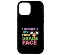 I Brought My First Grade Face First Day Back to School Case for iPhone 12 Pro Max