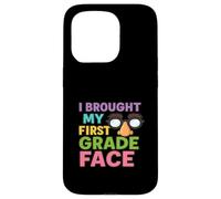 I Brought My First Grade Face First Day Back to School Case for iPhone 15 Pro