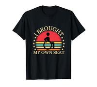 I Brought My Own Seat - Funny Disabled Wheelchair User T-Shirt