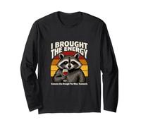 I Brought The Energy Raccoon Wine Teamwork Long Sleeve T-Shirt