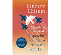 I Brought the War with Me: Dispatches and Poems from the Front Line