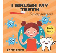 I Brush My Teeth: Heathy Teeth Habit: Children books 1-3 brushing teeth