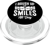 I Brush Up On Smiles All Day Orthodontist Hygienist PopSockets PopGrip for MagSafe