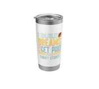 I Build Dreams Get Paid for Thrift Stores Stainless Steel Insulated Tumbler