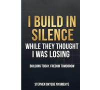 I BUILD IN SILENCE WHILES THEY THOUGHT I WAS LOSING: How Being Underestimated Became My Greatest Advantage