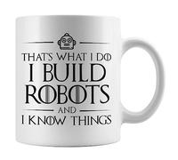 I Build Robots and Know Things Robotics | Ceramic Coffee Mug | 11 OZ