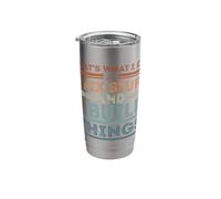 I Build Things, I Fix Stuff - It's What I Do Weathered Stainless Steel Insulated Tumbler