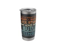 I Build Things, I Fix Stuff - It's What I Do Weathered Stainless Steel Insulated Tumbler