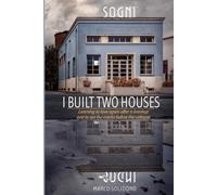 I Built Two Houses: How to Love Again After a Breakup by Learning to See the Cracks Before the Collapse