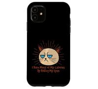 I Burn Most of My Calories By Rolling My Eyes Funny Case for iPhone 11