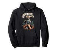 I Bury Things Dont Worry About It Funny Bear Pullover Hoodie