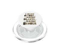I Bury Things Maybe Plans Maybe People PopSockets PopGrip for MagSafe