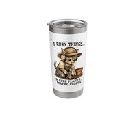I Bury Things Maybe Plants Maybe People Cat Stainless Steel Insulated Tumbler