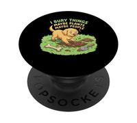 I Bury Things Maybe Plants Maybe People Funny Dog Gardening PopSockets Adhesive PopGrip