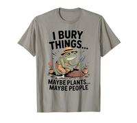 I Bury Things Maybe Plants Maybe People Funny Gardening Frog T-Shirt