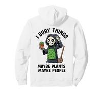 I Bury Things Maybe Plants Maybe People Grim Reaper Garden Pullover Hoodie