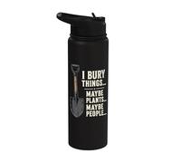 I Bury Things Maybe Plants Maybe People Humor Stainless Steel Insulated Water Bottle