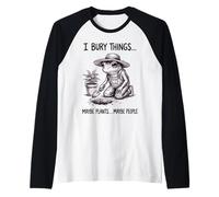 I Bury Things Maybe Plants Maybe People Raglan Baseball Tee